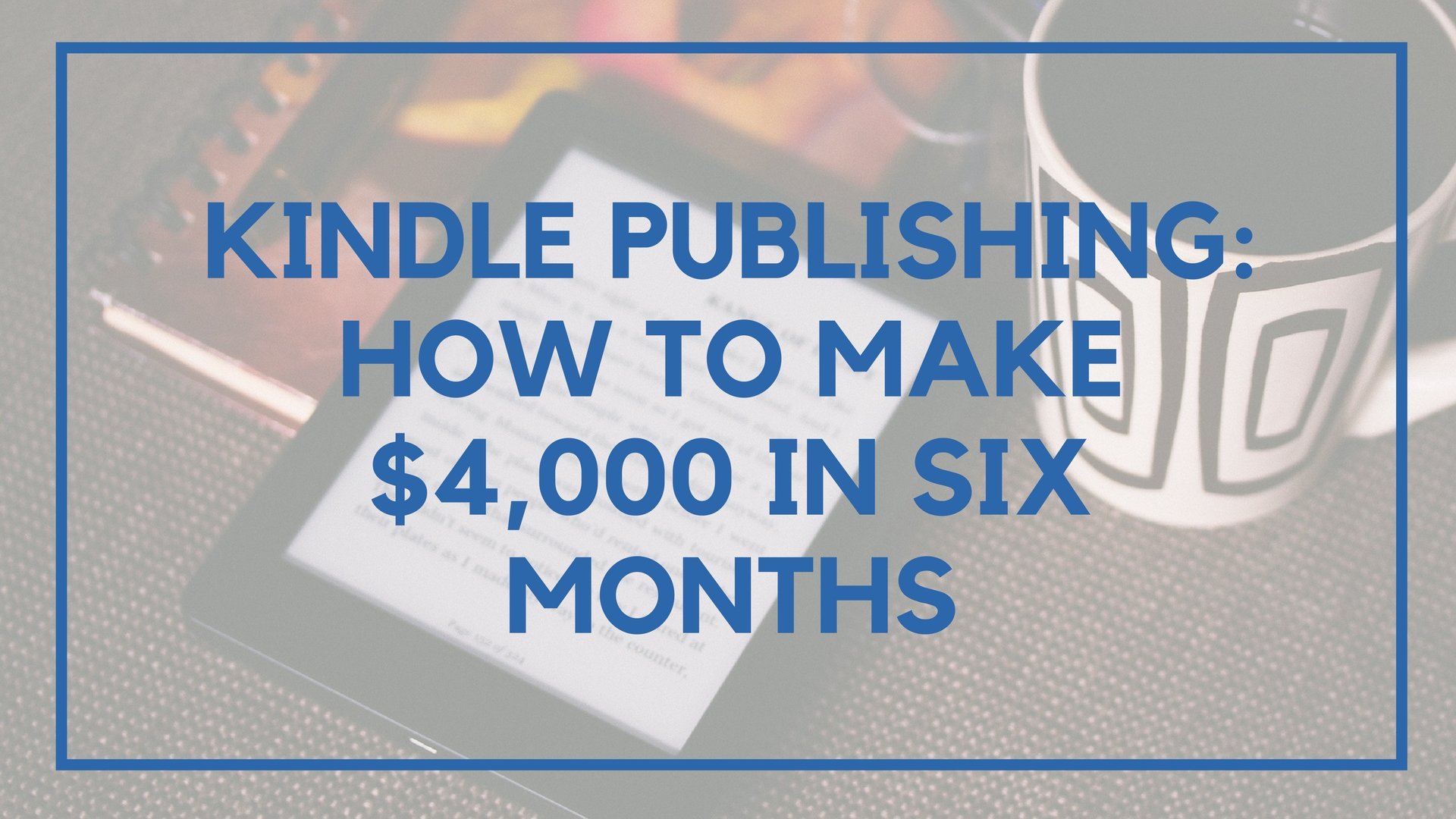 How I Made $2,000 in 1 Week by Self-Publishing an eBook