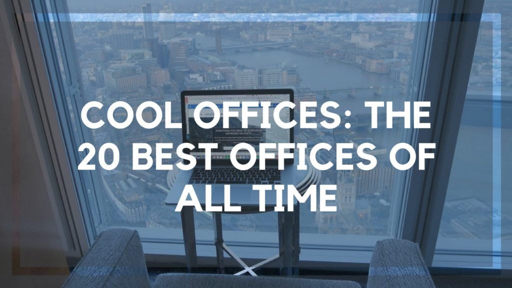 Cool Offices The 20 Coolest Offices from Across the Globe